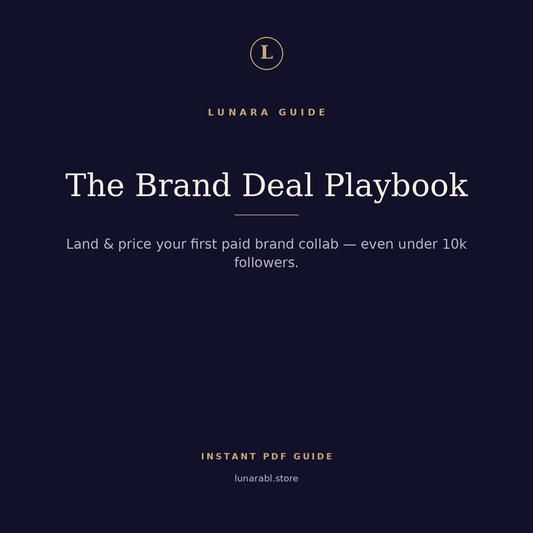 The Brand Deal Playbook — Land Your First Paid Collab